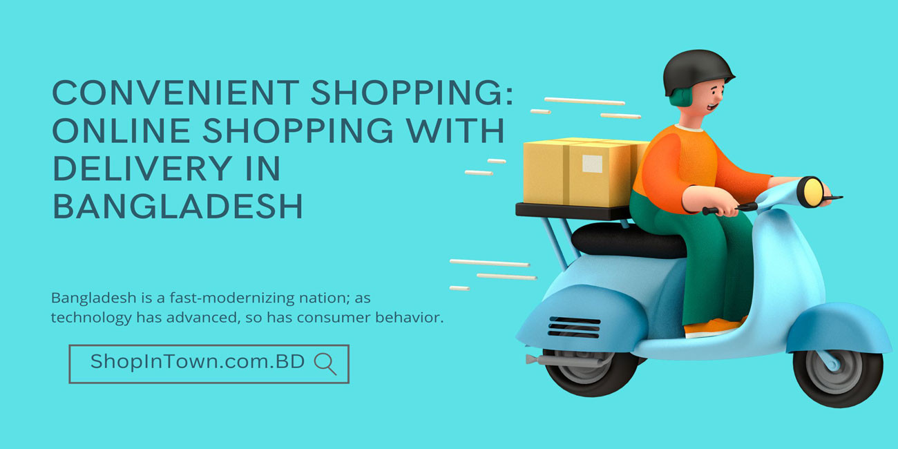 Convenient Shopping: Online Shopping with Delivery in Bangladesh